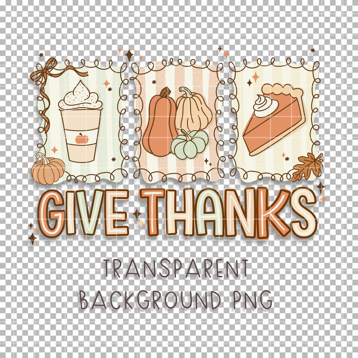 Retro Coquette ‘Give Thanks’ Thanksgiving PNG - Fall Pumpkin Pie & Coffee Sublimation Graphic
